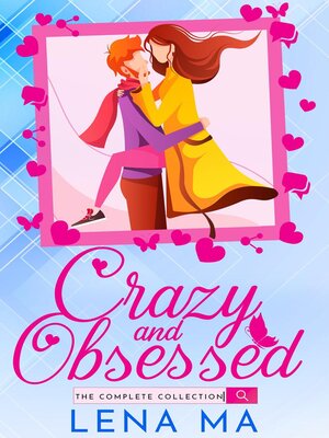 cover image of Crazy and Obsessed (The Complete Collection)